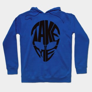 take me to your leader (alien head) Hoodie